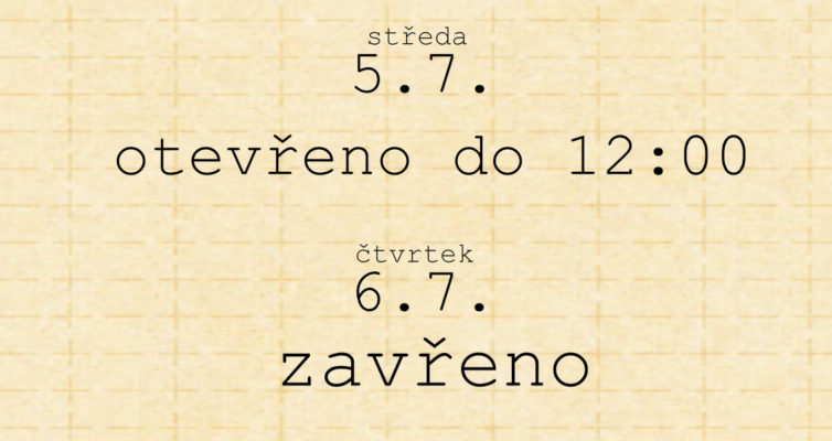 červencové svátky otevírací doba