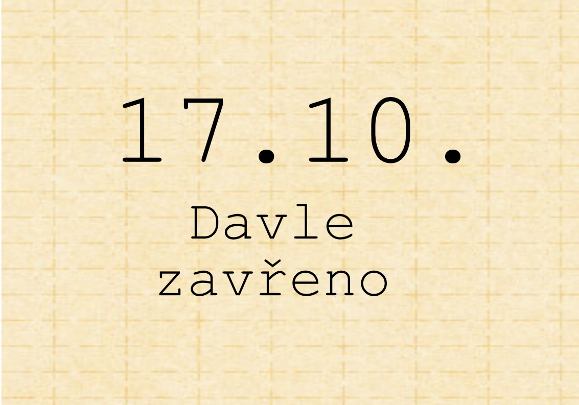 17.10. zavřeno