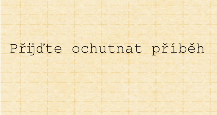 přijďte ochutnat příběh